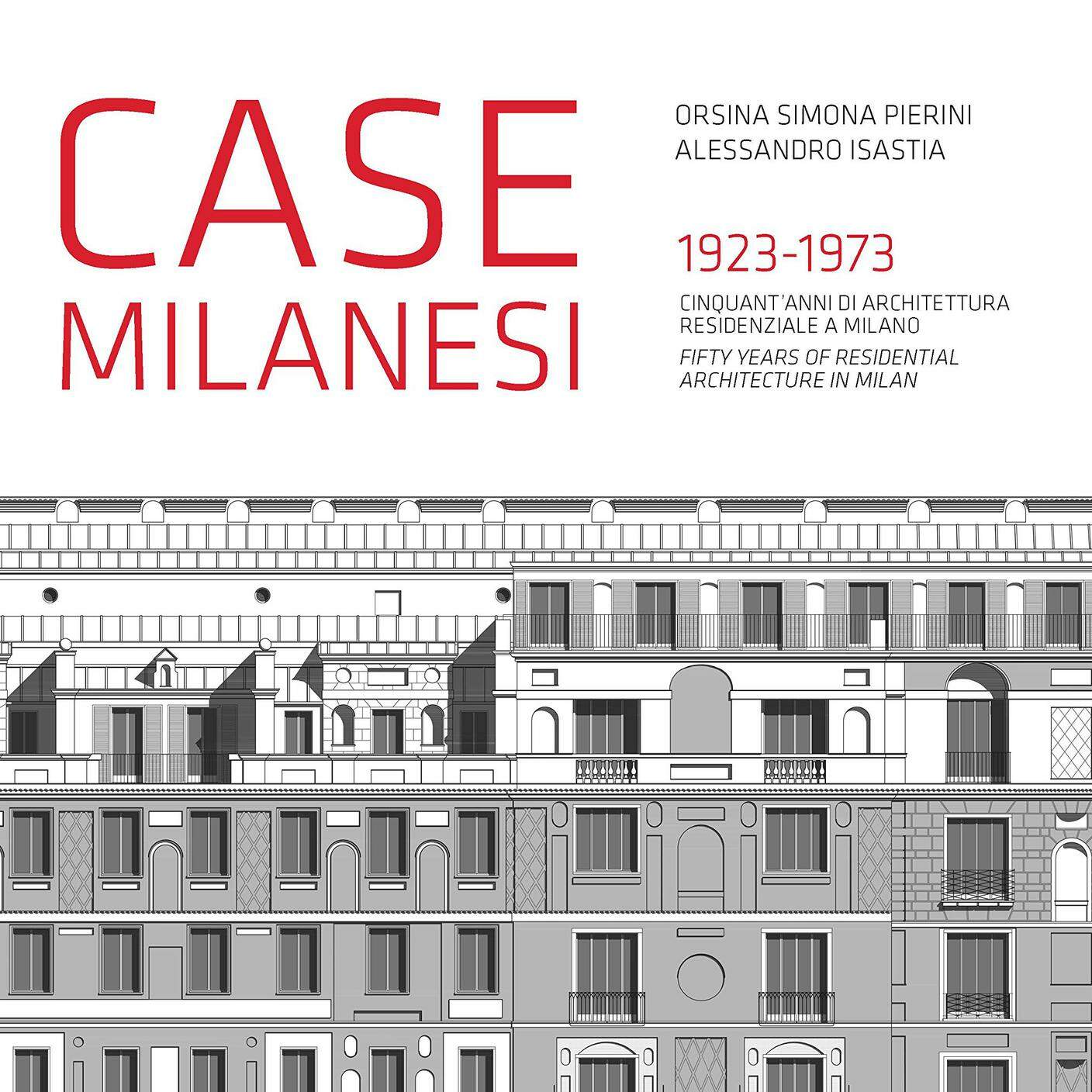 Orsina Simona Pierini e Alessandro Isastia, "Case Milanesi 1923-1973", Hoepli (dettaglio copertina)