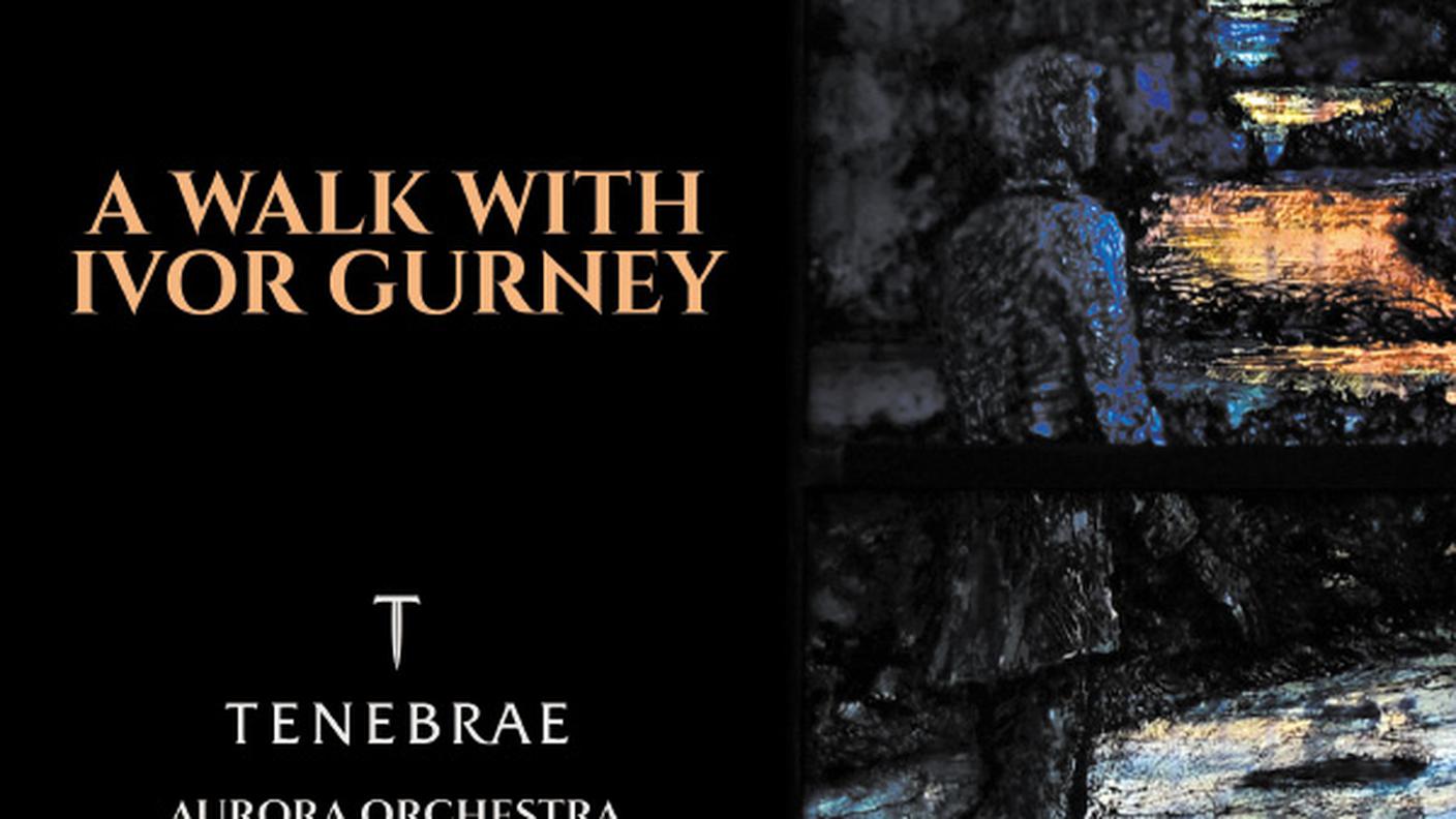 Ivor Gurney, "Tenebrae Choir", Signum Classics