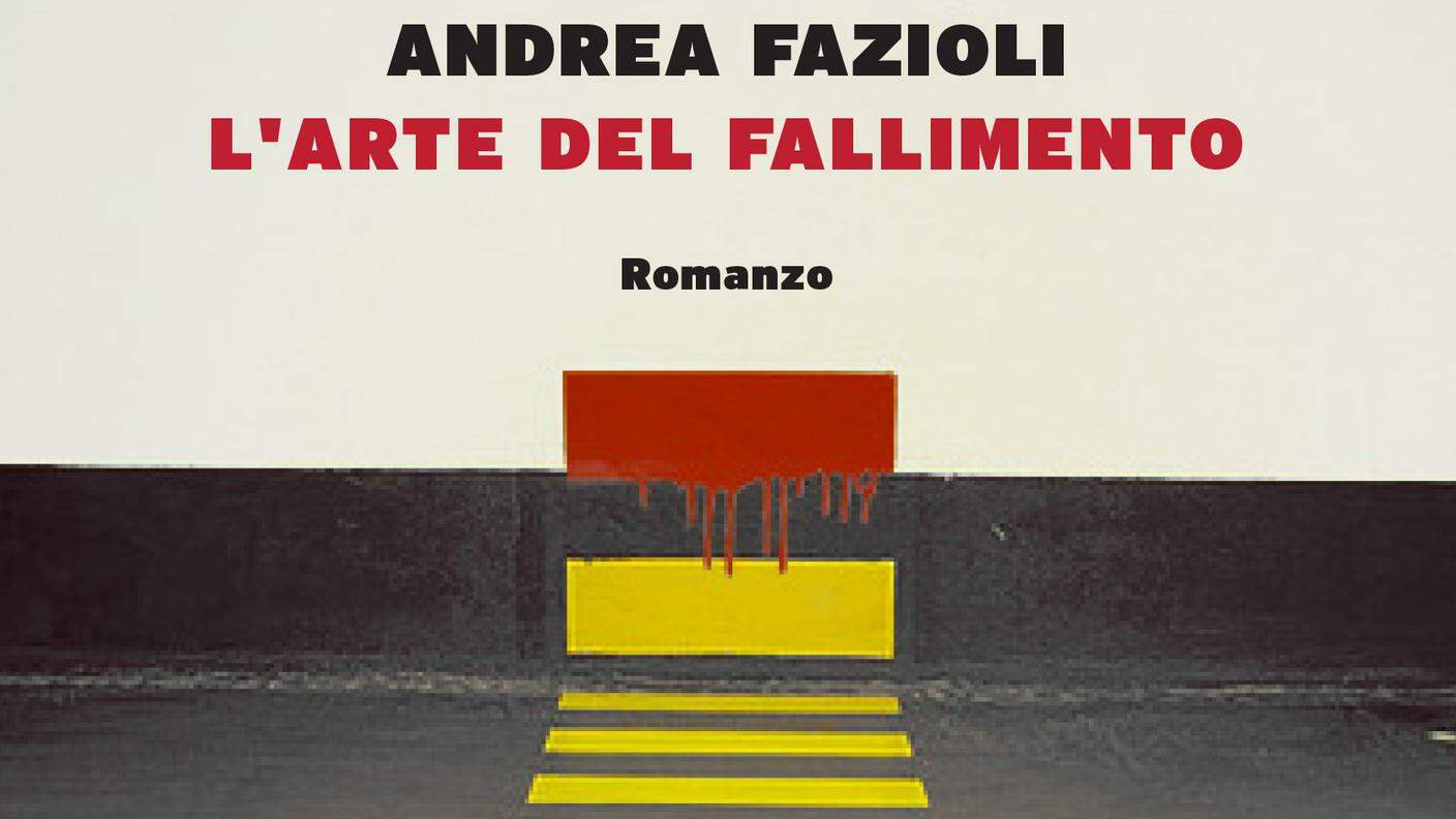 Andrea Fazioli: L'arte del fallimento