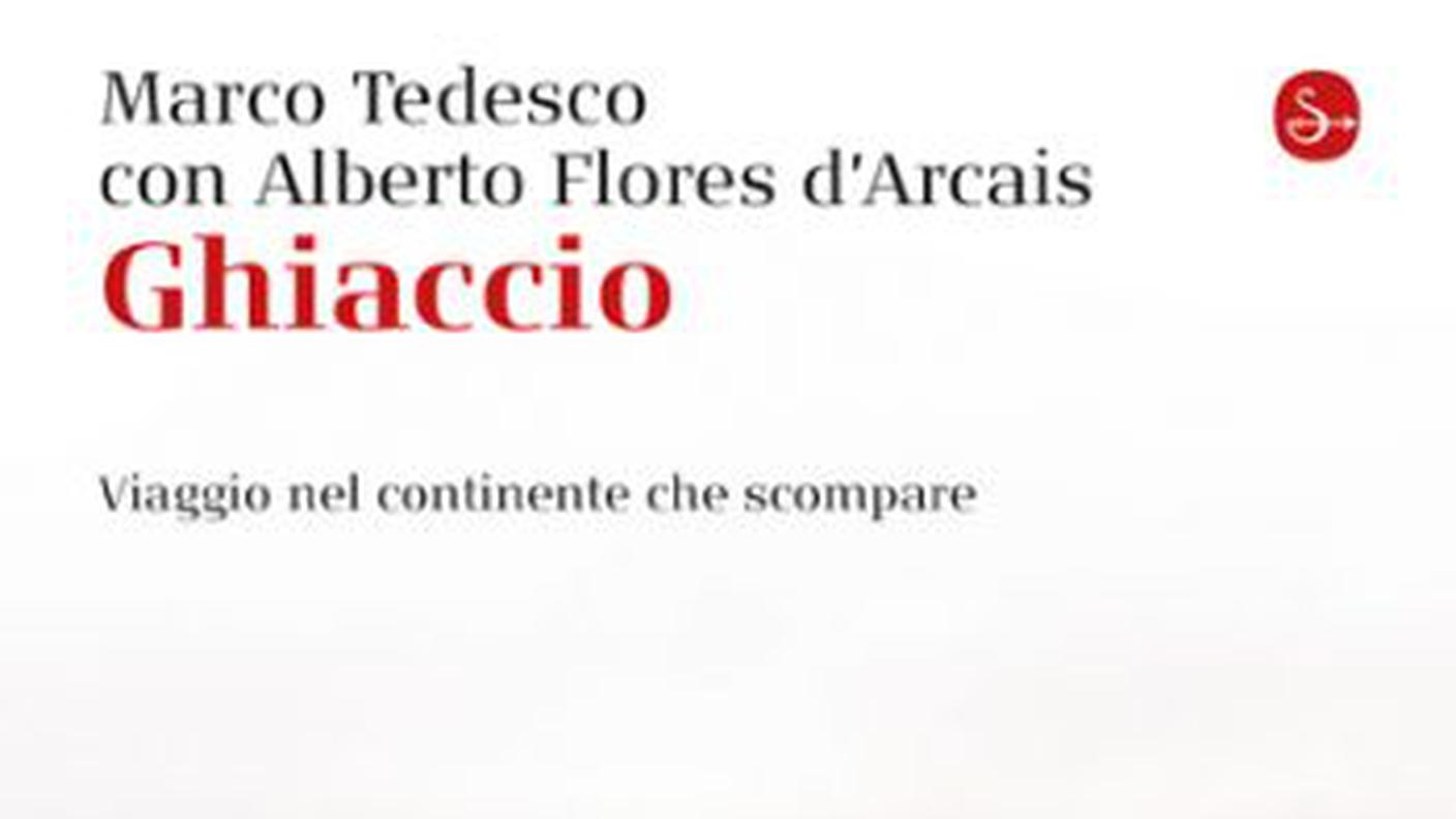 Ghiaccio, viaggio nel continente che scompare