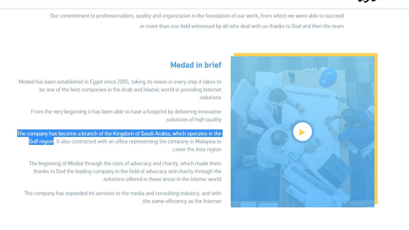 La Medad, agenzia di comunicazione che ha sviluppato alcuni di questi siti, è una branca del Regno di Arabia Saudita