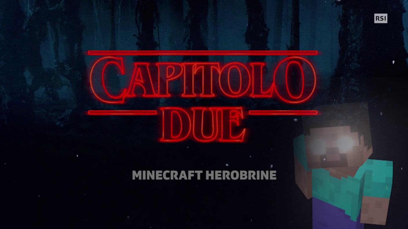 Videogiochi dal lato oscuro — Capitolo Due — Herobrine