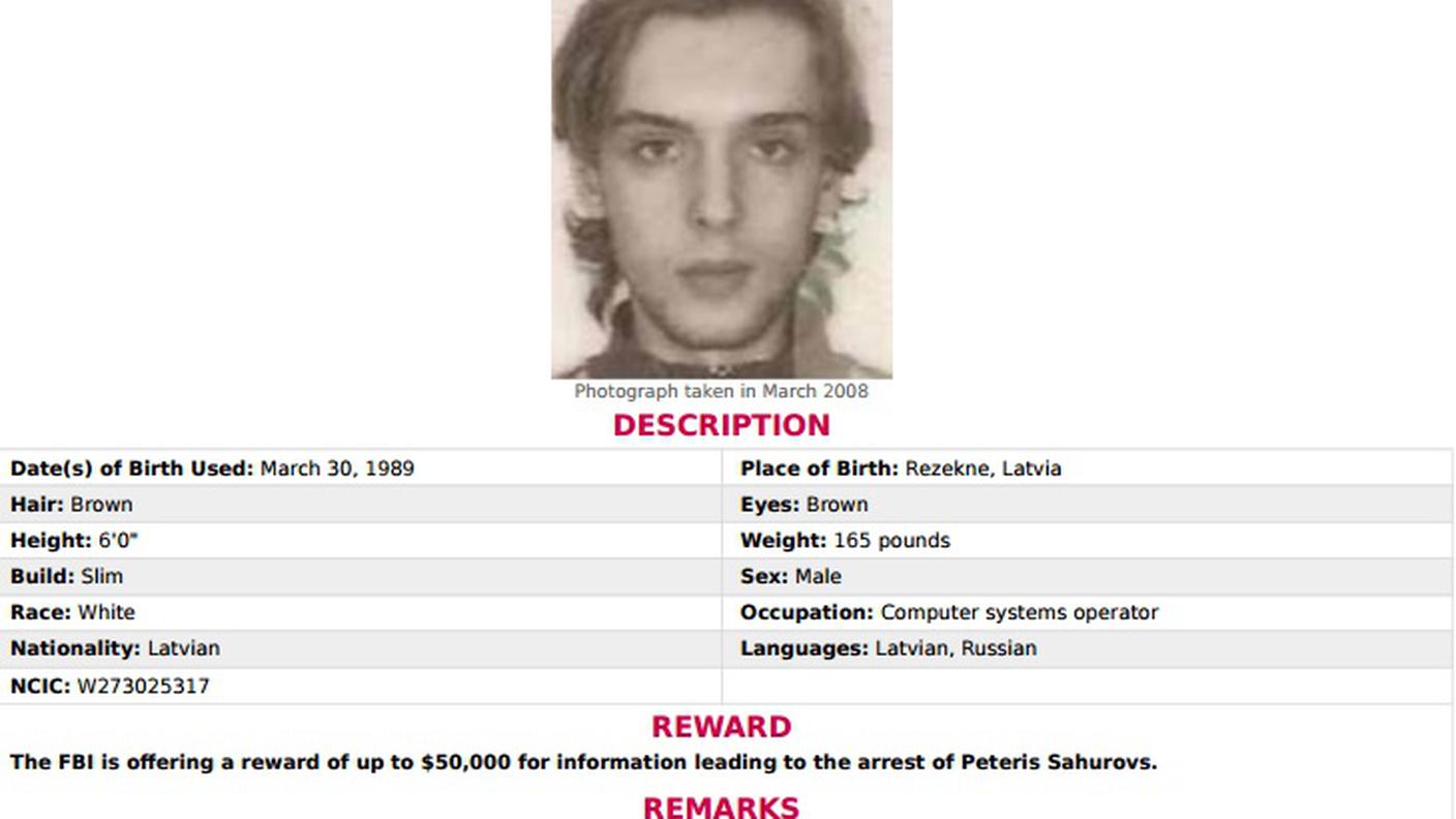 Peteris Sahurovs, 27 anni, lettone. Ricercato per frode e accesso non autorizzato a computer protetti.