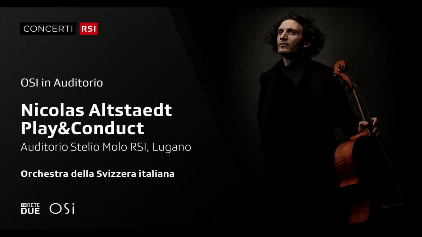 Nicolas Altstaedt, OSI in Auditorio - Play&Conduct