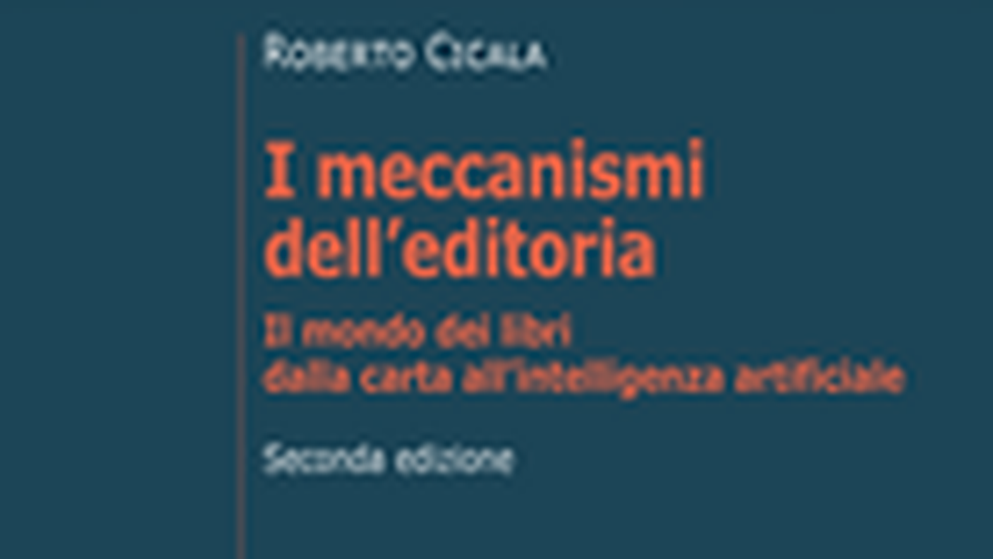 "I meccanismi dell'editoria" di Roberto Cicala, Il Mulino (dettaglio di copertina)