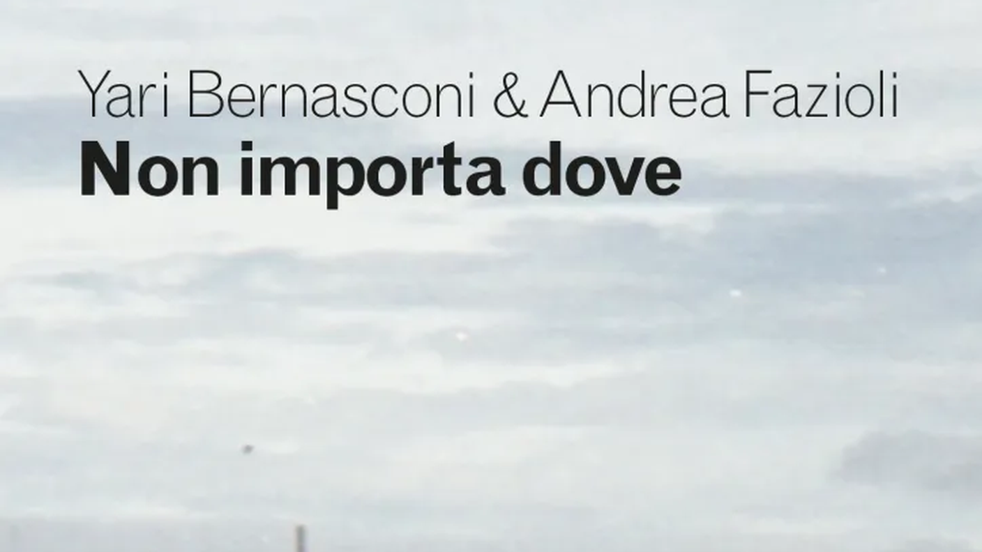 “Non importa dove” di Yari Bernasconi & Andrea Fazioli, Gabriele Capelli Editore (dettaglio di copertina)