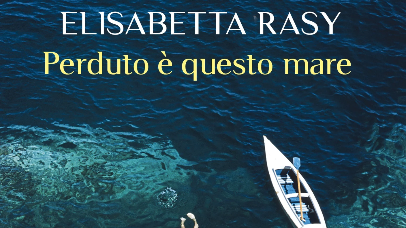 "Perduto è questo mare" di Elisabetta Rasy, Rizzoli (dettaglio di copertina)