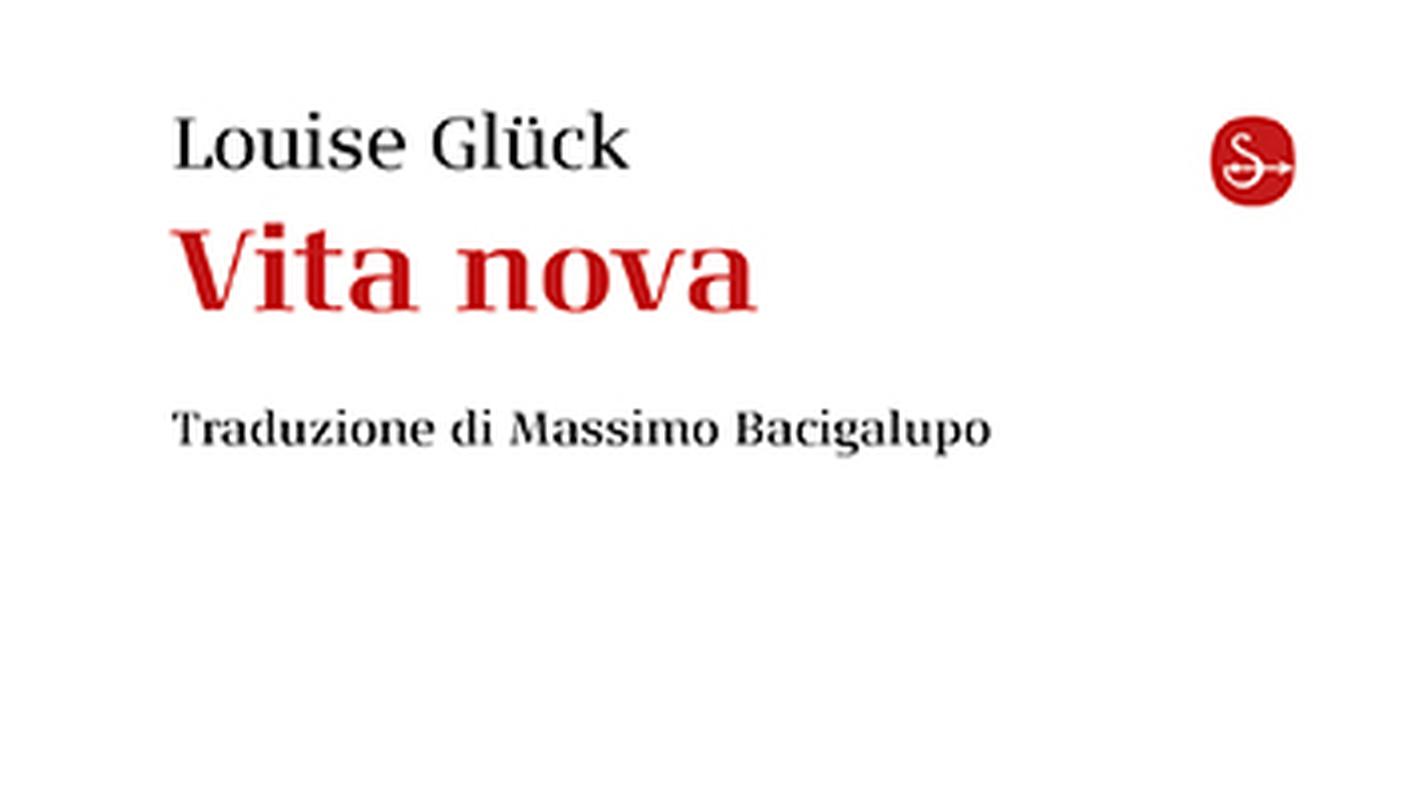 "Vita nova" di Louise Glück, Il Saggiatore (dettaglio di copertina)