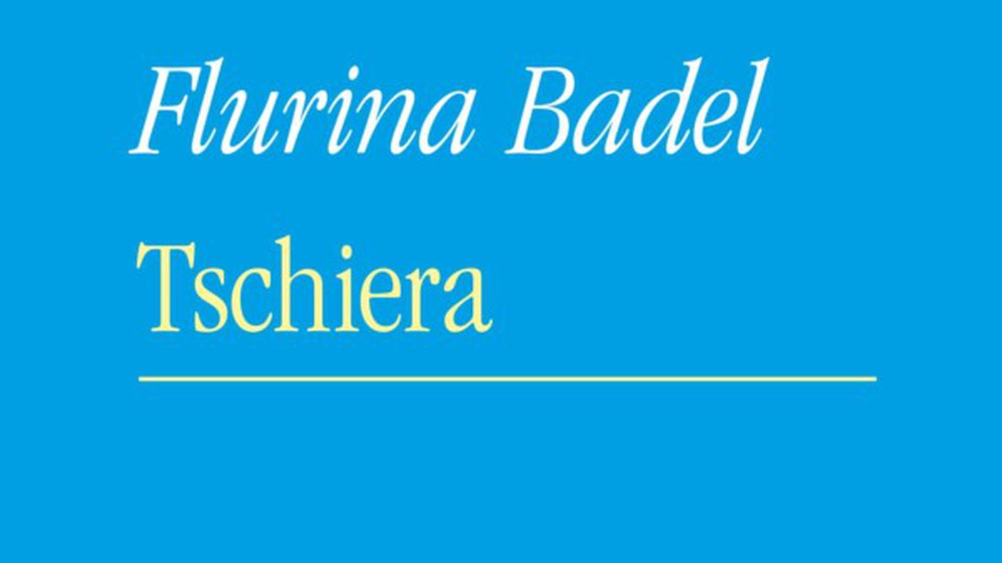 "Tschiera" di Flurina Badel, Chasa Editura Rumantscha (copertina)