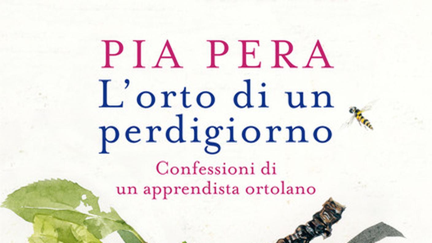 "L’orto di un perdigiorno" di Pia Pera, Ponte alle grazie (copertina)
