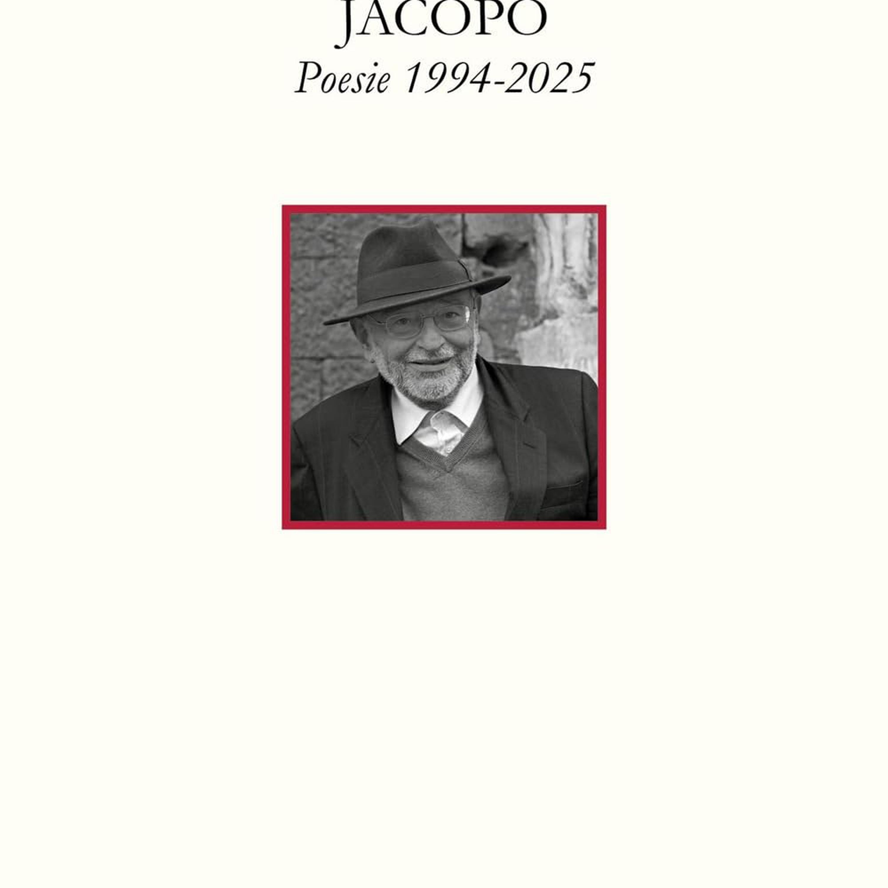 “Jacopo. Poesie 1994-2025”