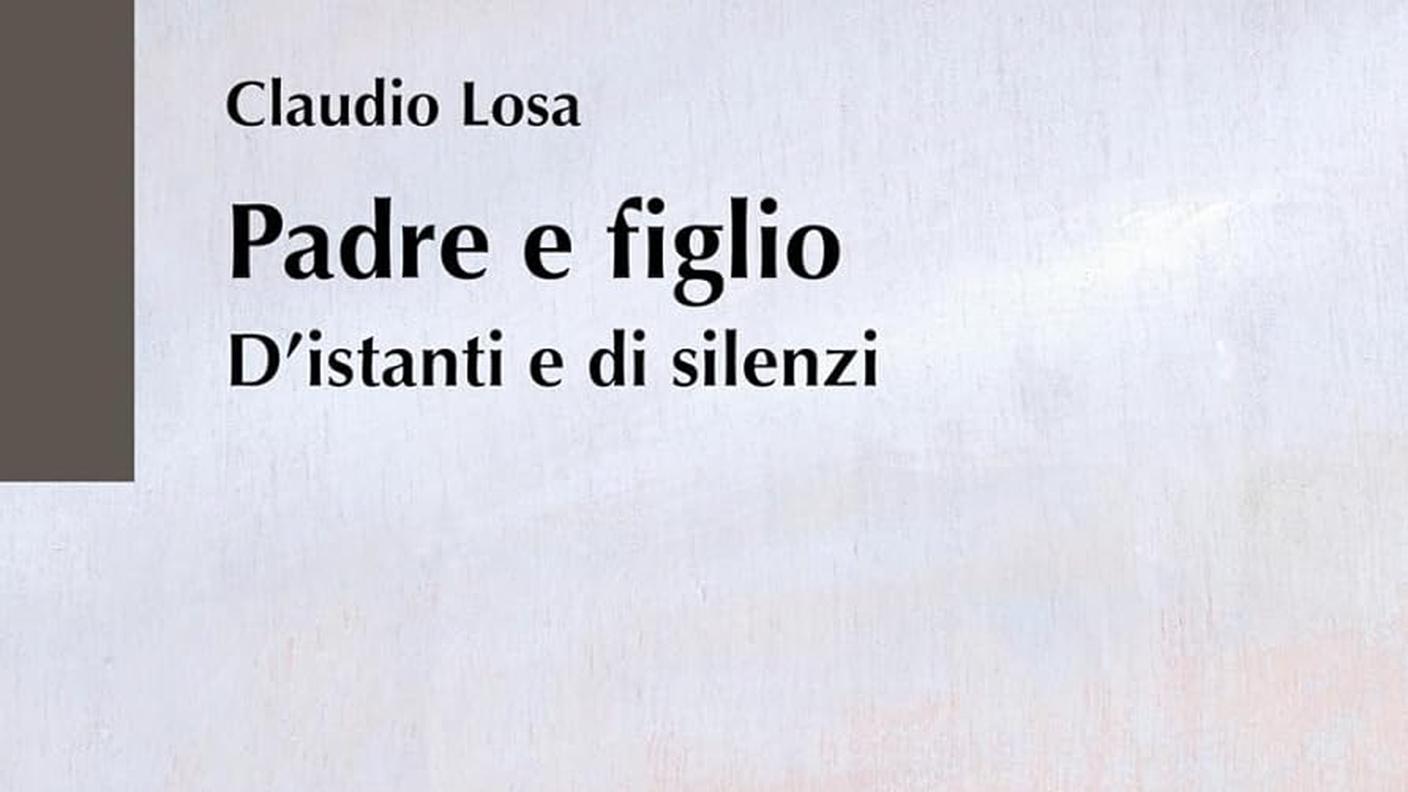 “Padre e figlio. Distanti silenzi” di Claudio Losa, Armando Dadò Editore (copertina)