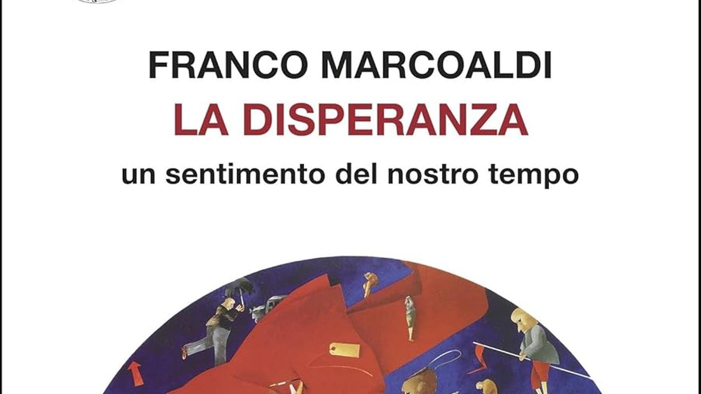 "La disperanza.Un sentimento del nostro tempo" di Franco Marcoaldi, Einaudi (copertina)