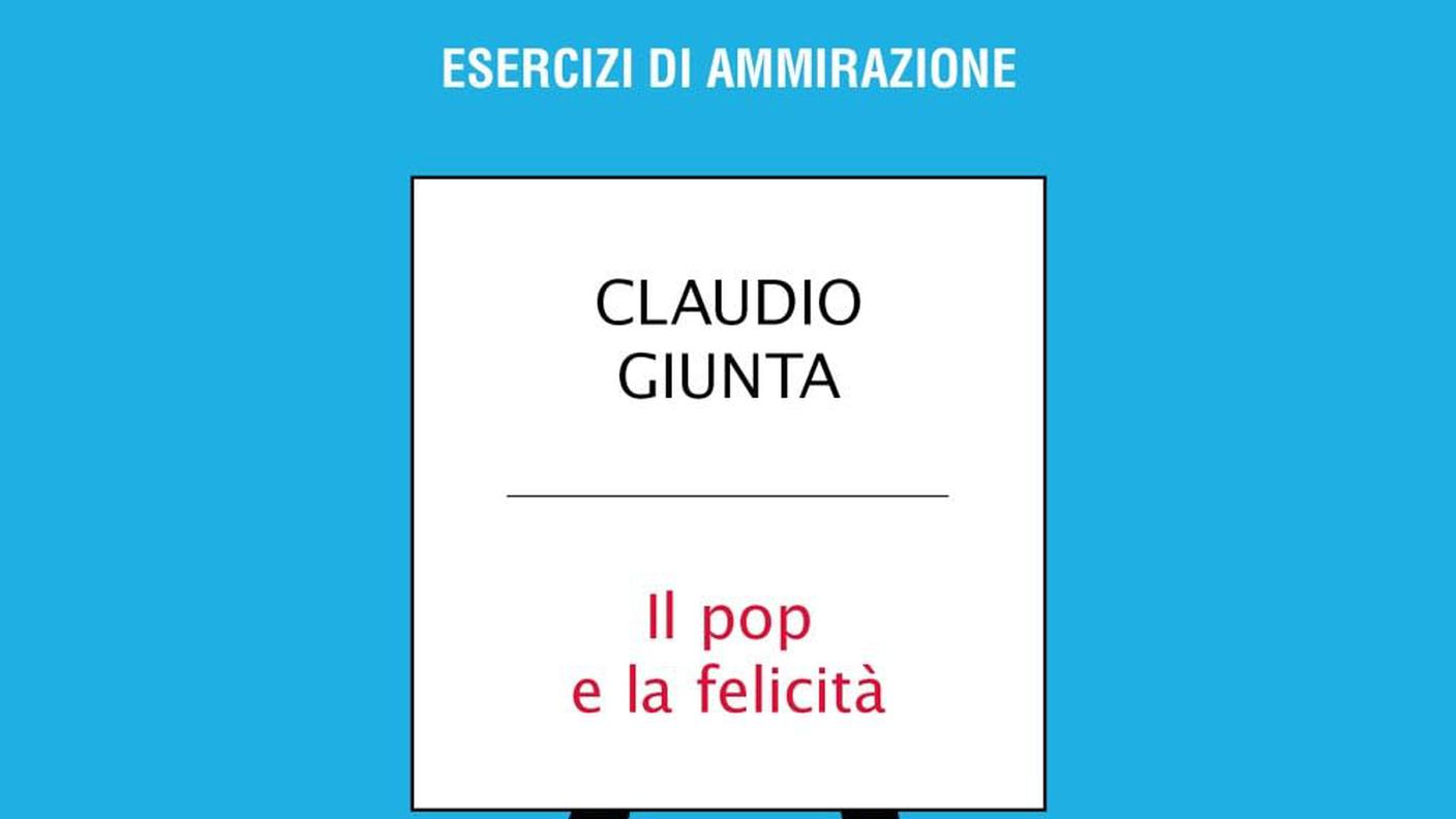 "Il pop e la felicità" di Claudio Giunta, Mondadori (dettaglio di copertina)
