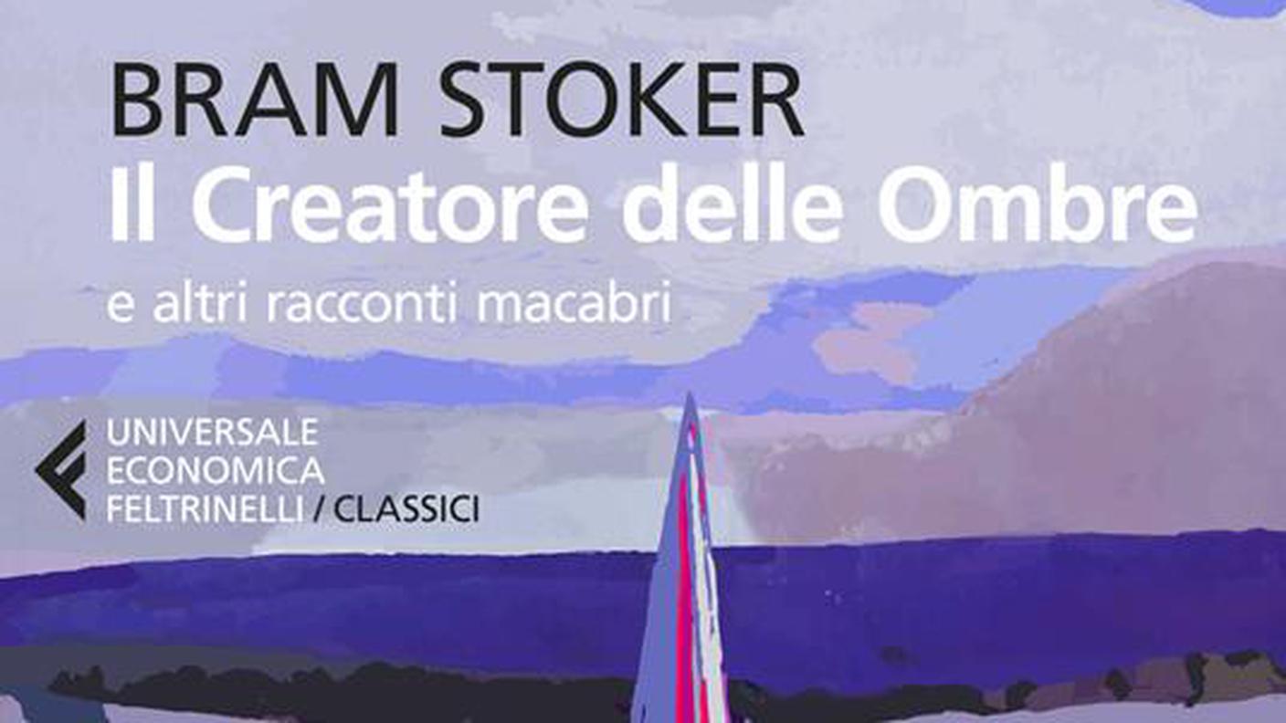 "Il creatore delle ombre e altri racconti macabri" di Bram Stoker, Feltrinelli (dettaglio di copertina)