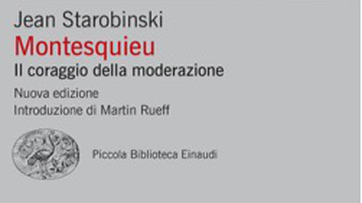 "Il coraggio della moderazione, Montesquieu" di Jean Starobinski , Einaudi (dettaglio di copertina)