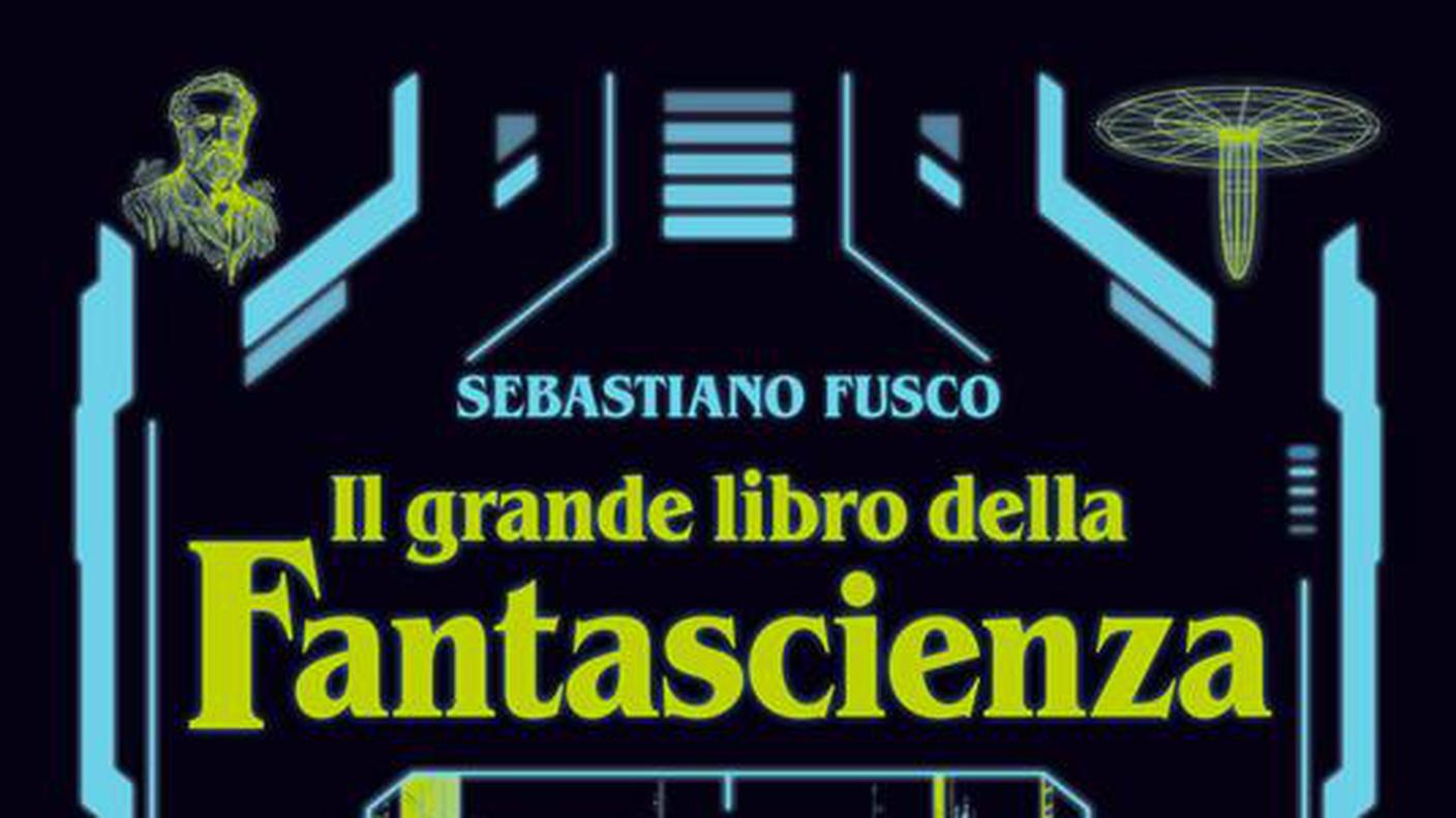 "Il grande libro della fantascienza. Dalle origini del genere ai giorni nostri" di Sebastiano Fusco, Mondadori Electa (dettaglio di copertina)