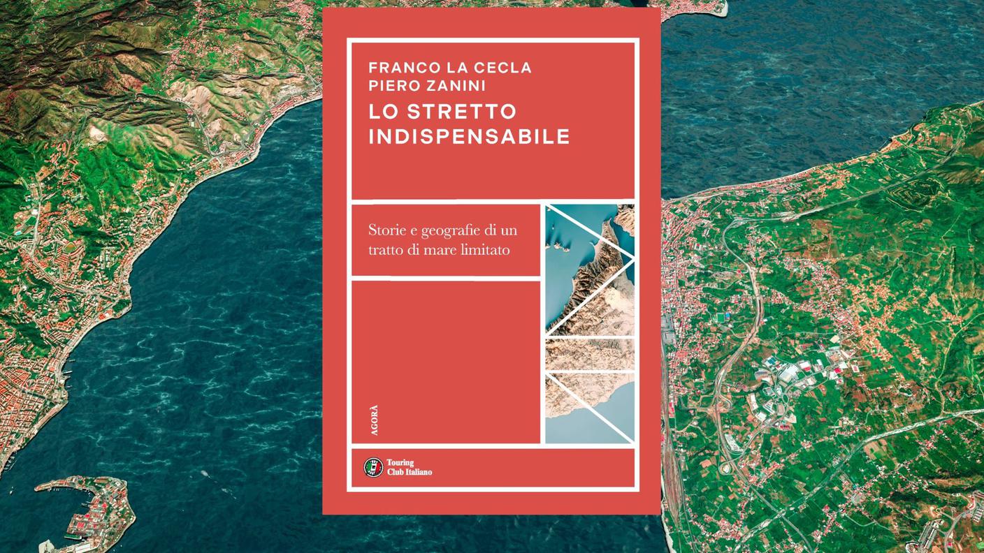 "Lo Stretto indispensabile. Storie e geografie di un tratto di mare limitato" di Franco La Cecla e Piero Zanini, Touring Club Italiano, (dettaglio di copertina)