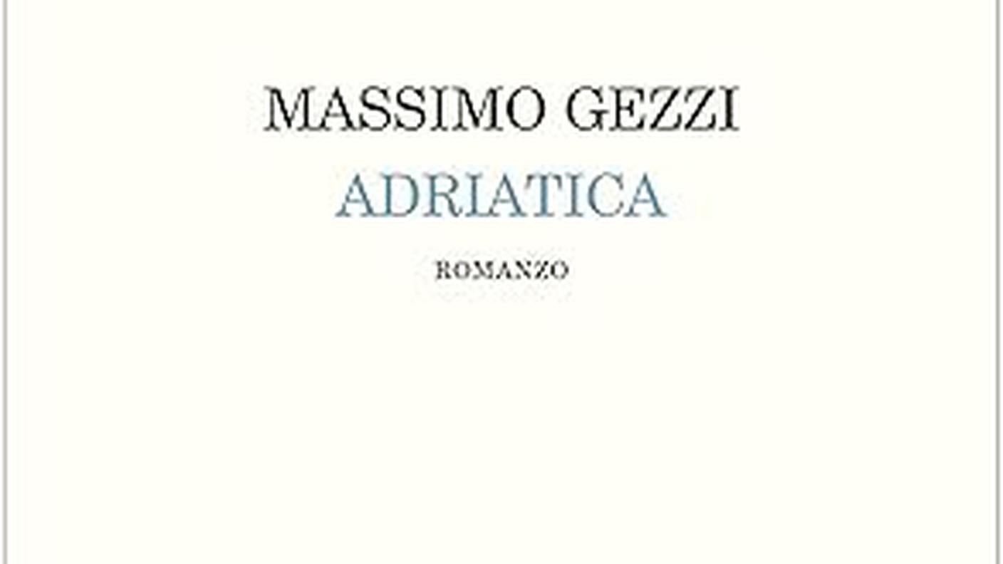 "ADRIATICA" di Massimo Gezzi, Feltrinelli editore (dettaglio di copertina)