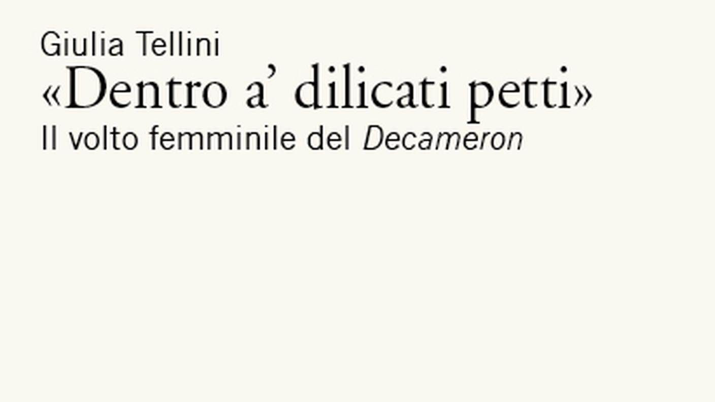 "Dentro a’ dilicati petti». Il volto femminile del Decameron” di Giulia Tellini, Marsilio (dettaglio di copertina)