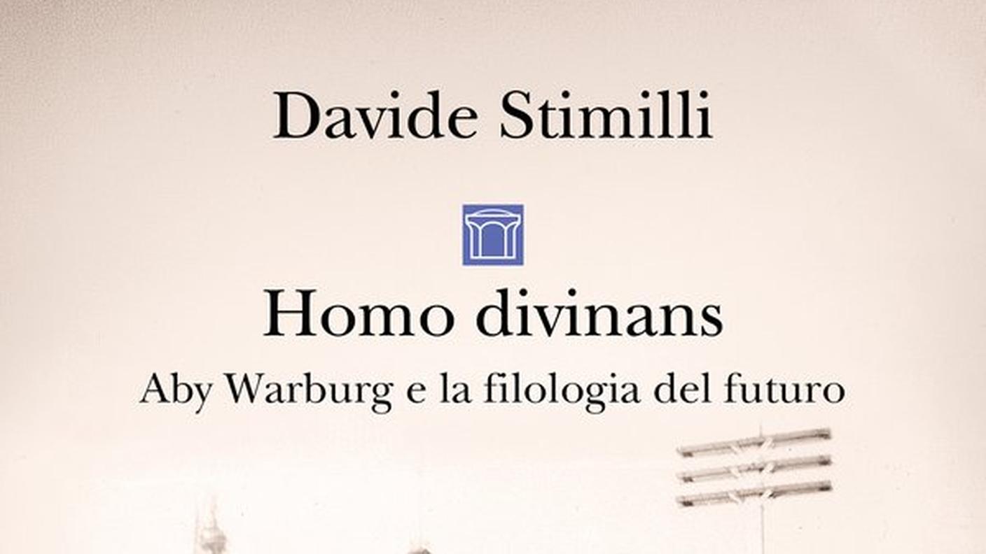 "Homo Divinans. Aby Warburg e la filologia del futuro" di Davide Stimilli, Neri Pozza (copertina)