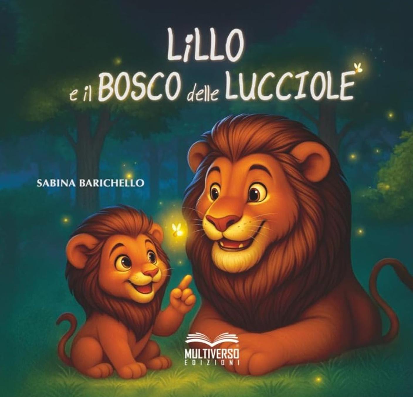 "Lillo e il Bosco delle Lucciole" di Sabina Barichello, Multiuniverso Edizioni (copertina)