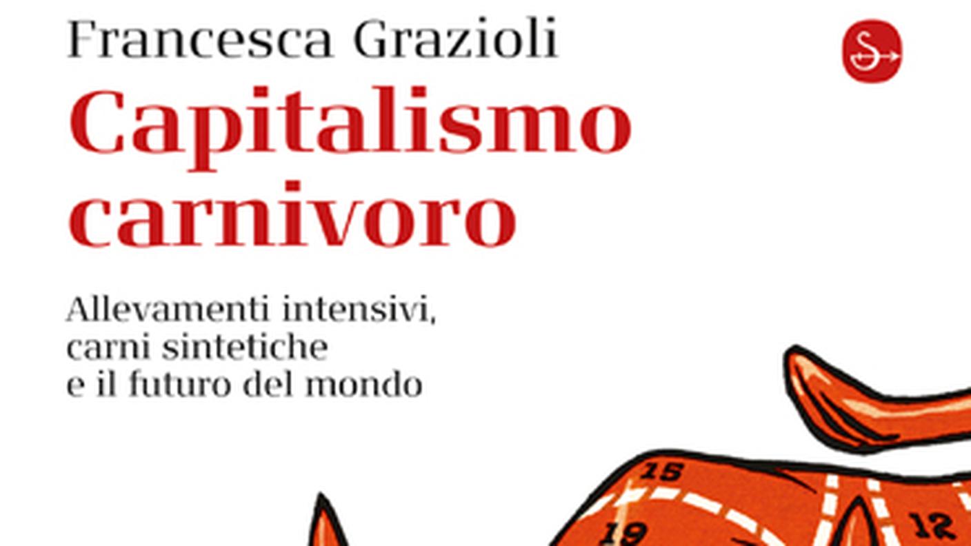 "Capitalismo carnivoro" di Francesca Grazioli, Il Saggiatore (dettaglio di copertina)