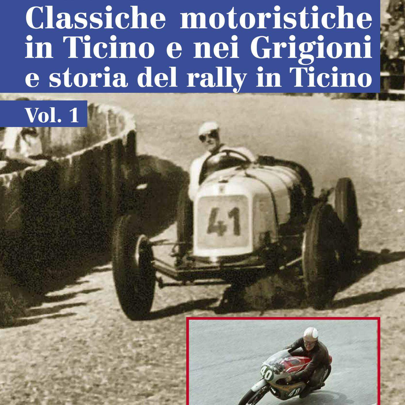 "Classiche motoristiche della Svizzera italiana e storia del rally in Ticino" di Giorgio Keller, Fontana edizioni (dettaglio di copertina)
