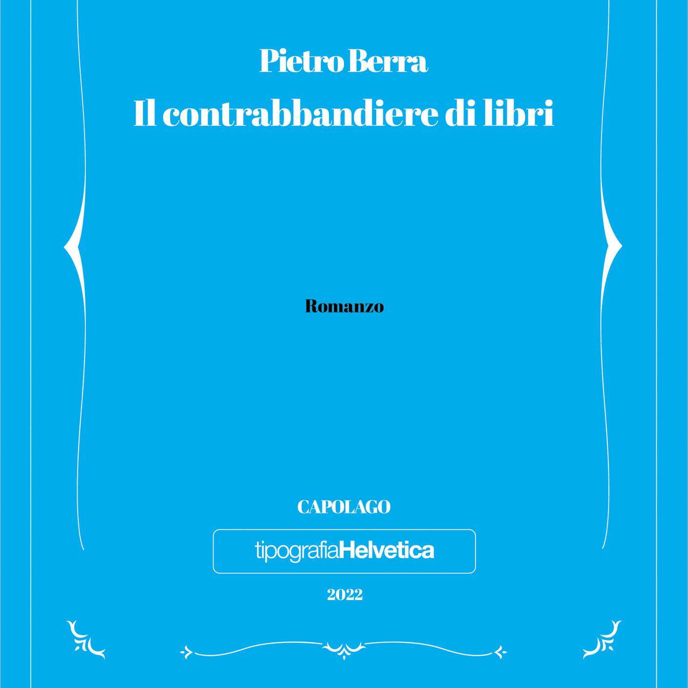 "Il contrabbandiere di libri" di Pietro Berra, Tipografia Helvetica (dettaglio di copertina)