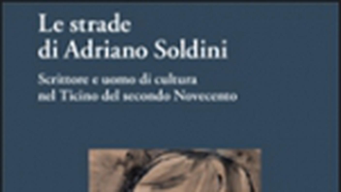 "Le strade di Adriano Soldini" di Simone Soldini, Edizioni Casagrande (dettaglio di copertina)