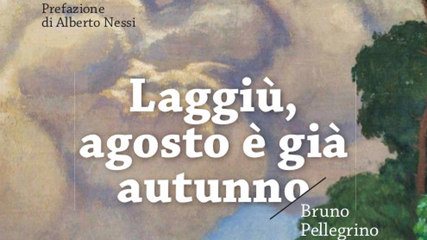 "Laggiù, agosto è già autunno" di Bruno Pellegrino, Armando Dadò (dettaglio di copertina)