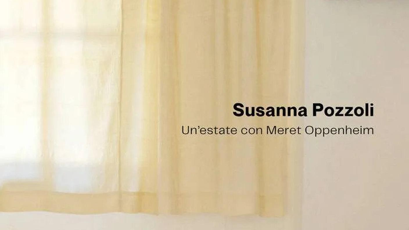 Susanna Pozzoli, "Un’estate con Meret Oppenheim", Manfredi Edizioni