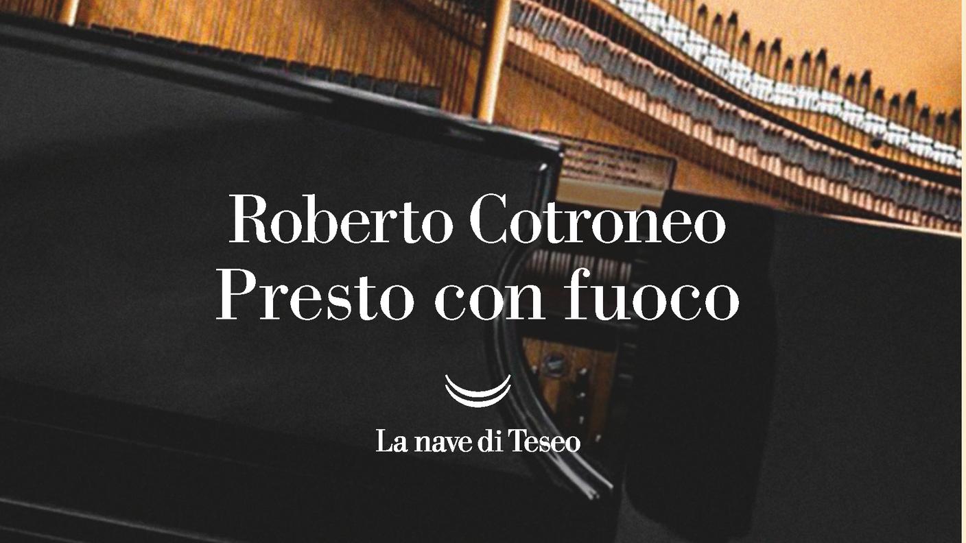 “Presto con fuoco” di Roberto Cotroneo, La nave di Teseo (dettaglio di copertina)