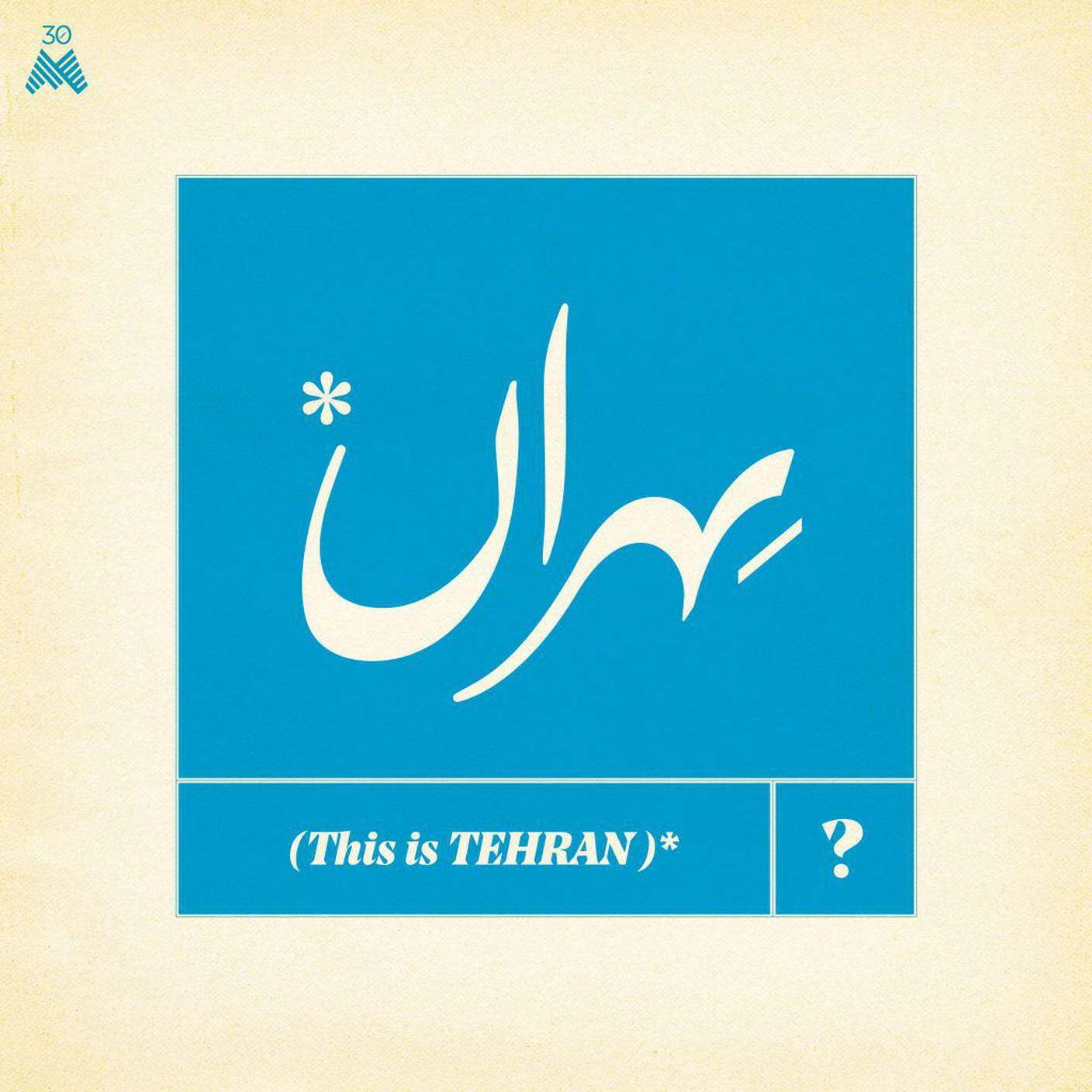 "This Is Tehran?" di Saba Alizâdeh, Siavash Molaeian, Kasra Faridi, Otagh Band, Bamdad Afshar, Esan Matoori e Alireza Ghorbani; 30M Records (dettaglio copertina)