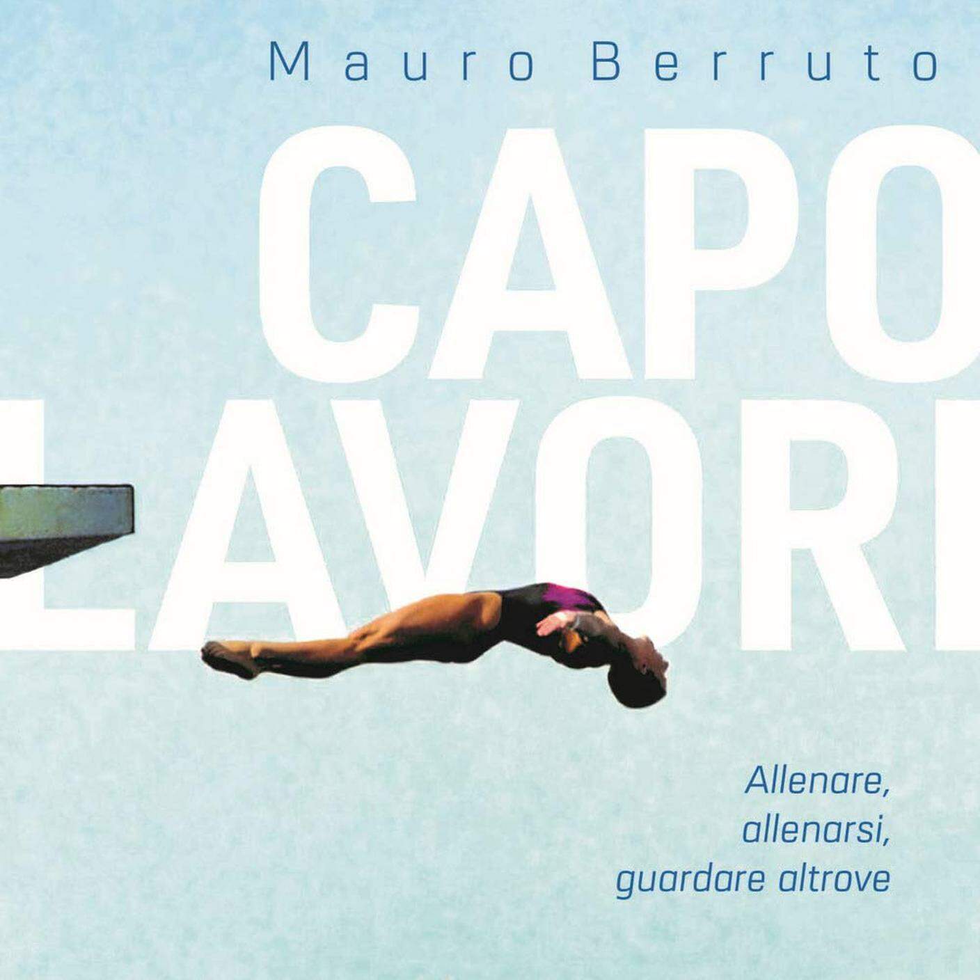 "Capolavori" di Mauro Berruto, add Editore
