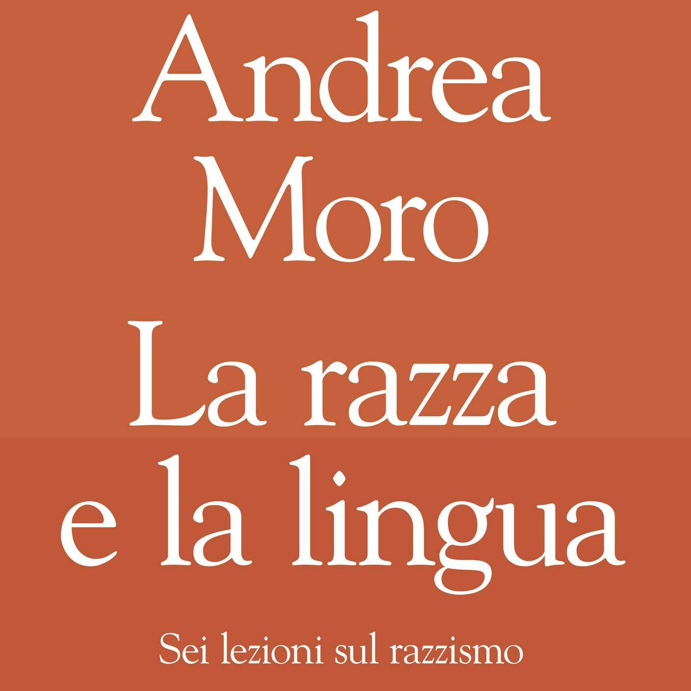 "La razza e la lingua. Sei lezioni sul razzismo" di Andrea Moro, La Nave di Teseo (dettaglio copertina)