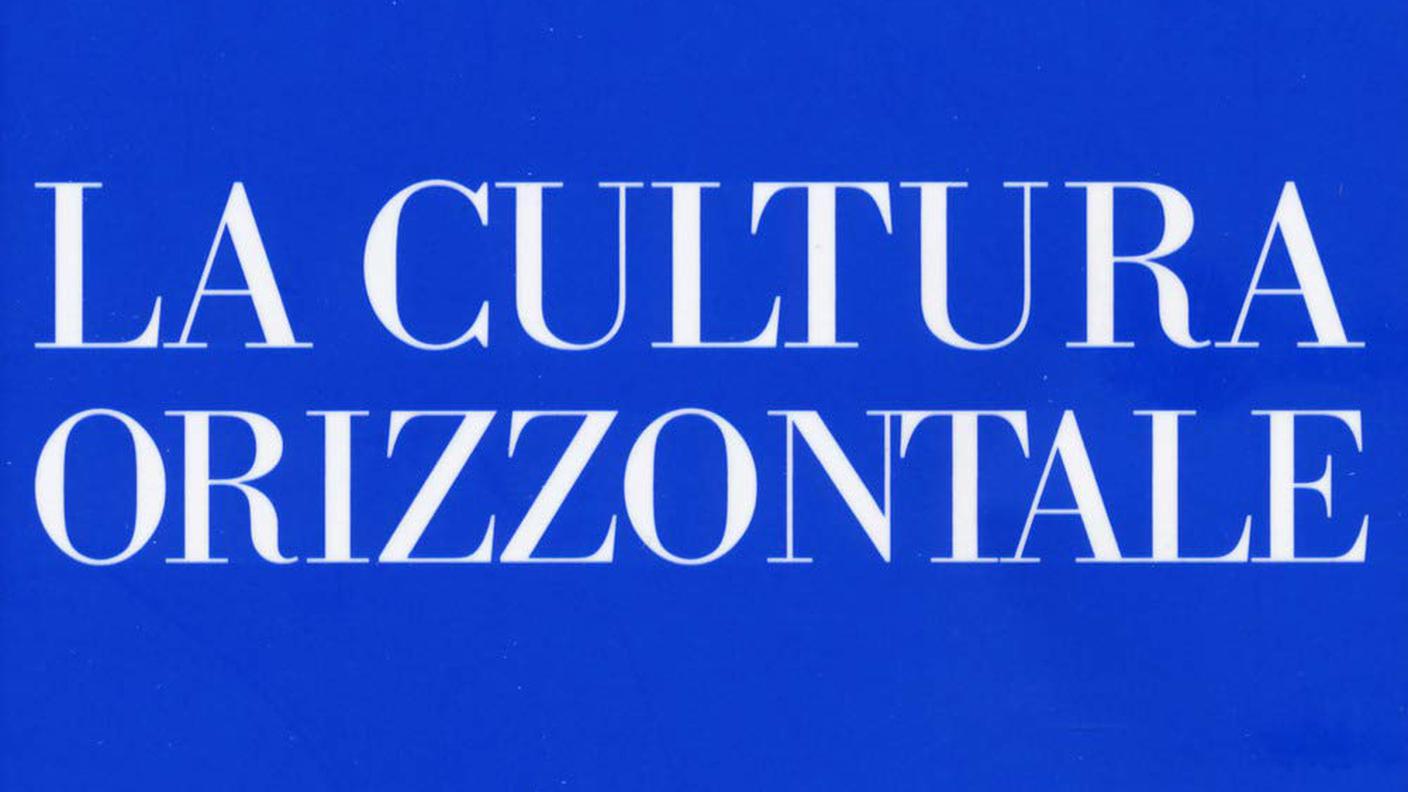 "La cultura orizzontale" di Giovanni Solimine e Zanchini Giorgio, Editori Laterza