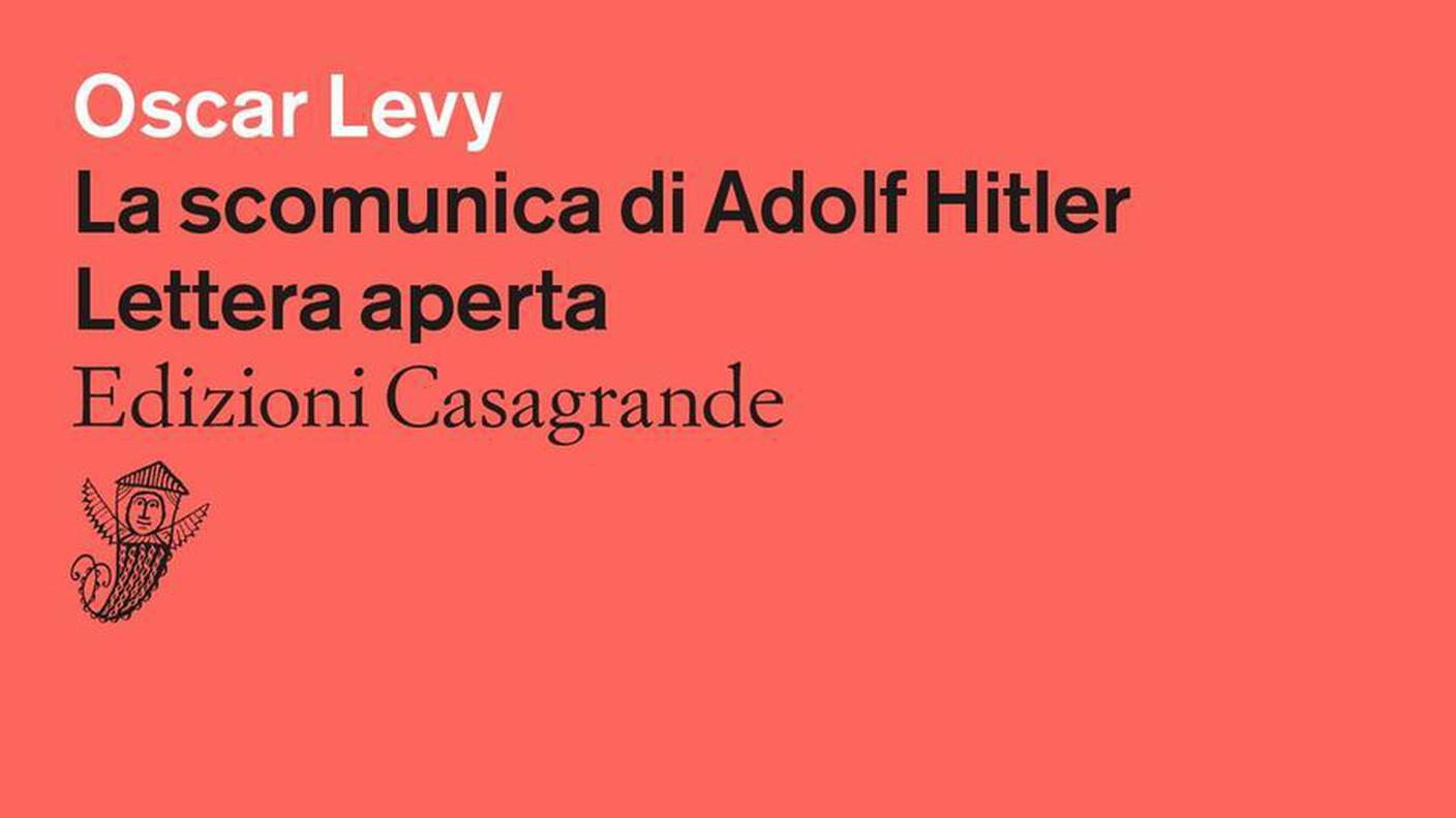 "La scomunica di Adolf Hitler. Lettera aperta" di Oscar Levy, Casagrande