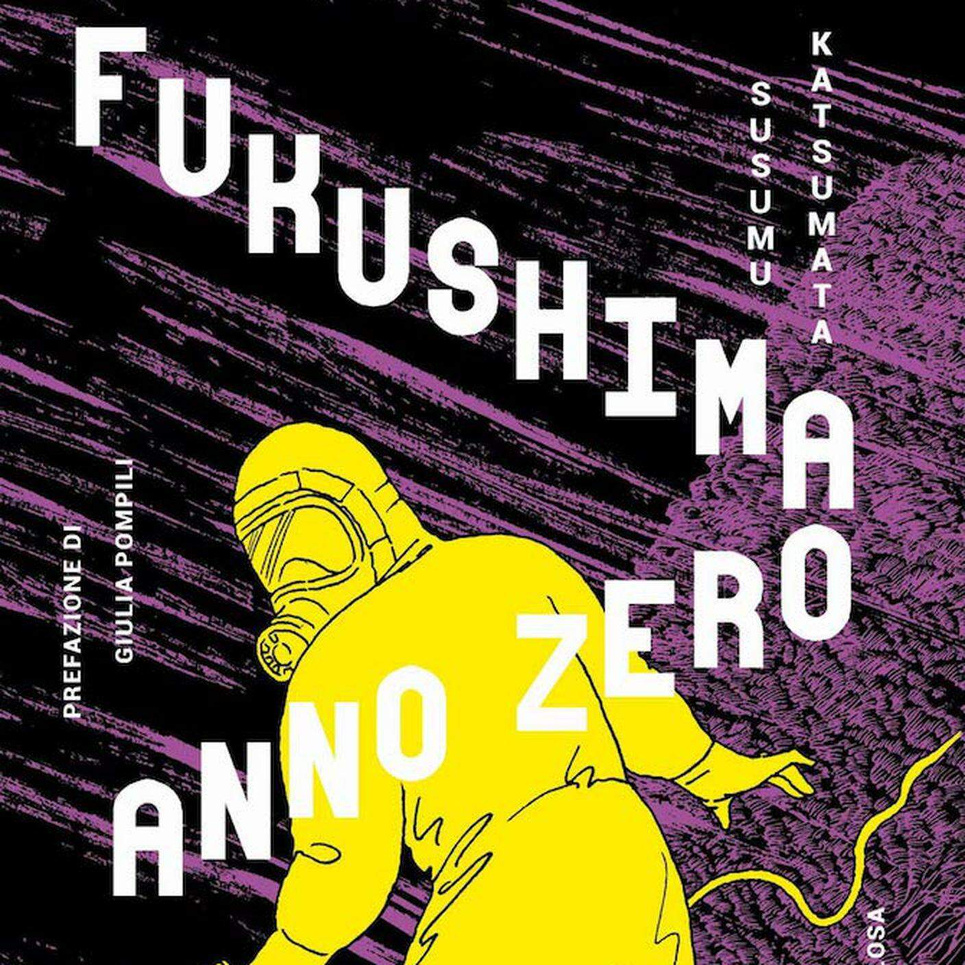 "Fukushima anno zero" di Susumu Katsumata traduzione di Vincenzo Filosa; Rizzoli Lizard (dettaglio copertina)