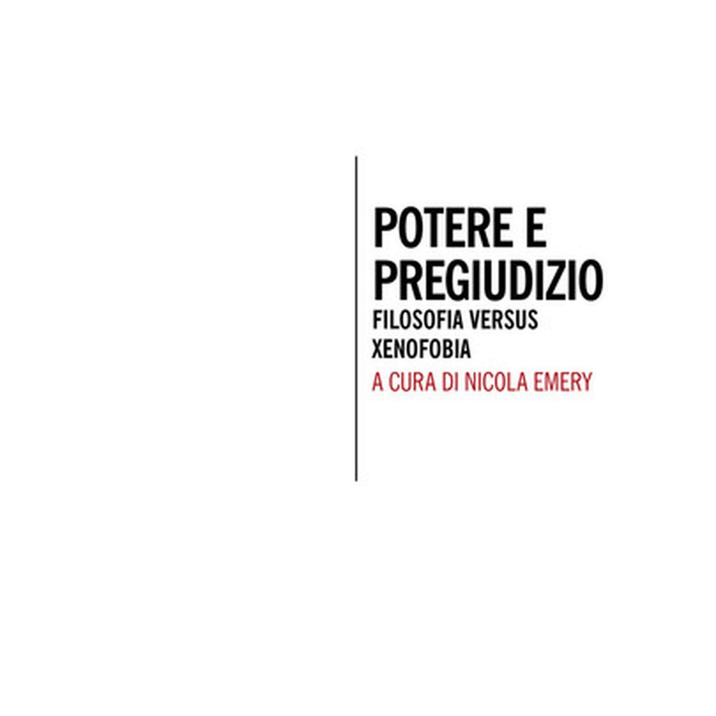 "Potere e pregiudizio, Filosofia versus xenofobia" di Nicola Emery; Mimesis Edizioni (dettaglio copertina) 