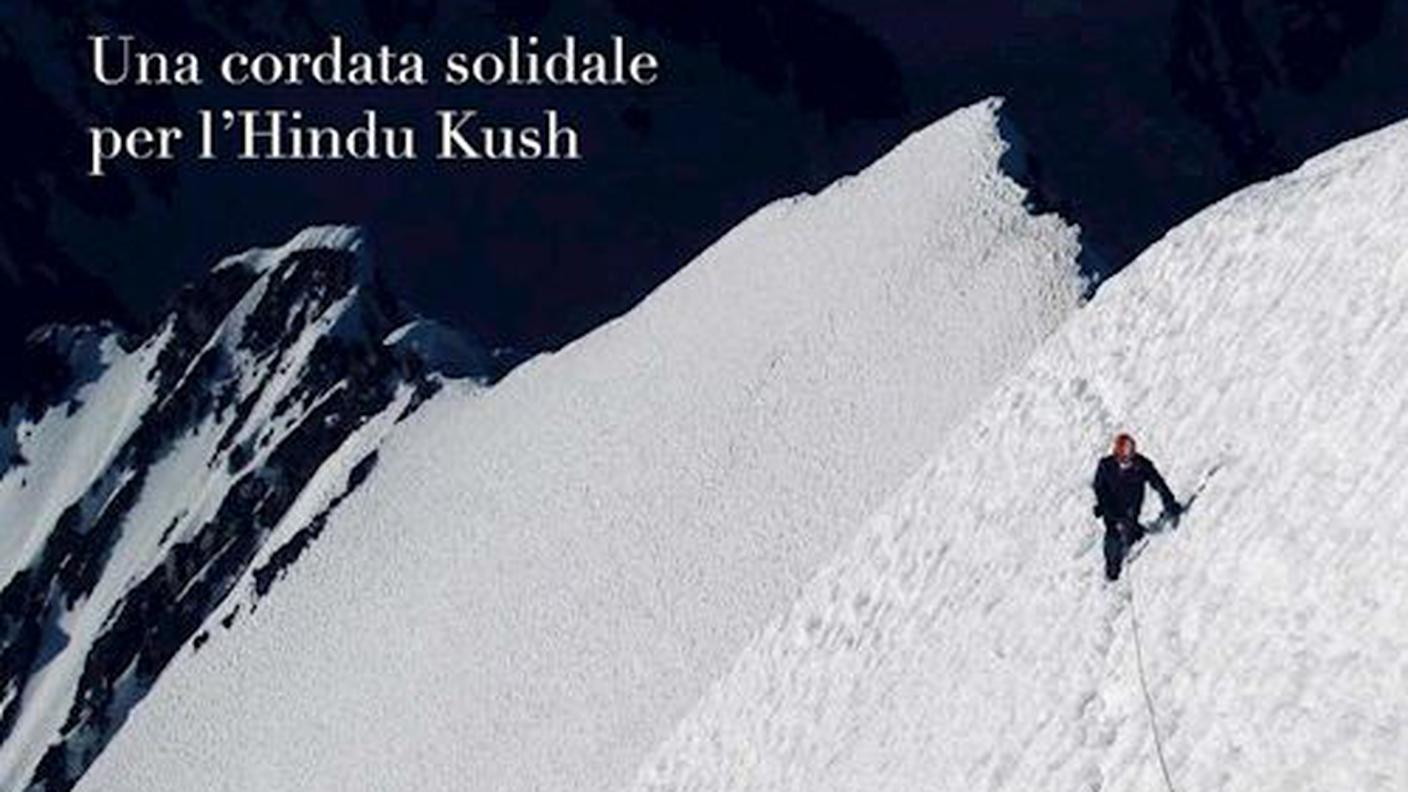 "Il coraggio dei sogni. Una cordata solidale per l'Hindu Kush" di Tarcisio Bellò; Hoepli (dettagli copertina)