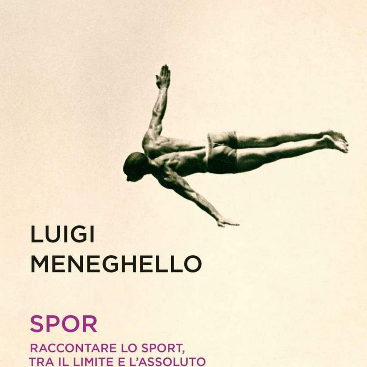 "Spor. Raccontare lo sport, tra il limite e l'assoluto" di Luigi Meneghello, Rizzoli (dettaglio di copertina)