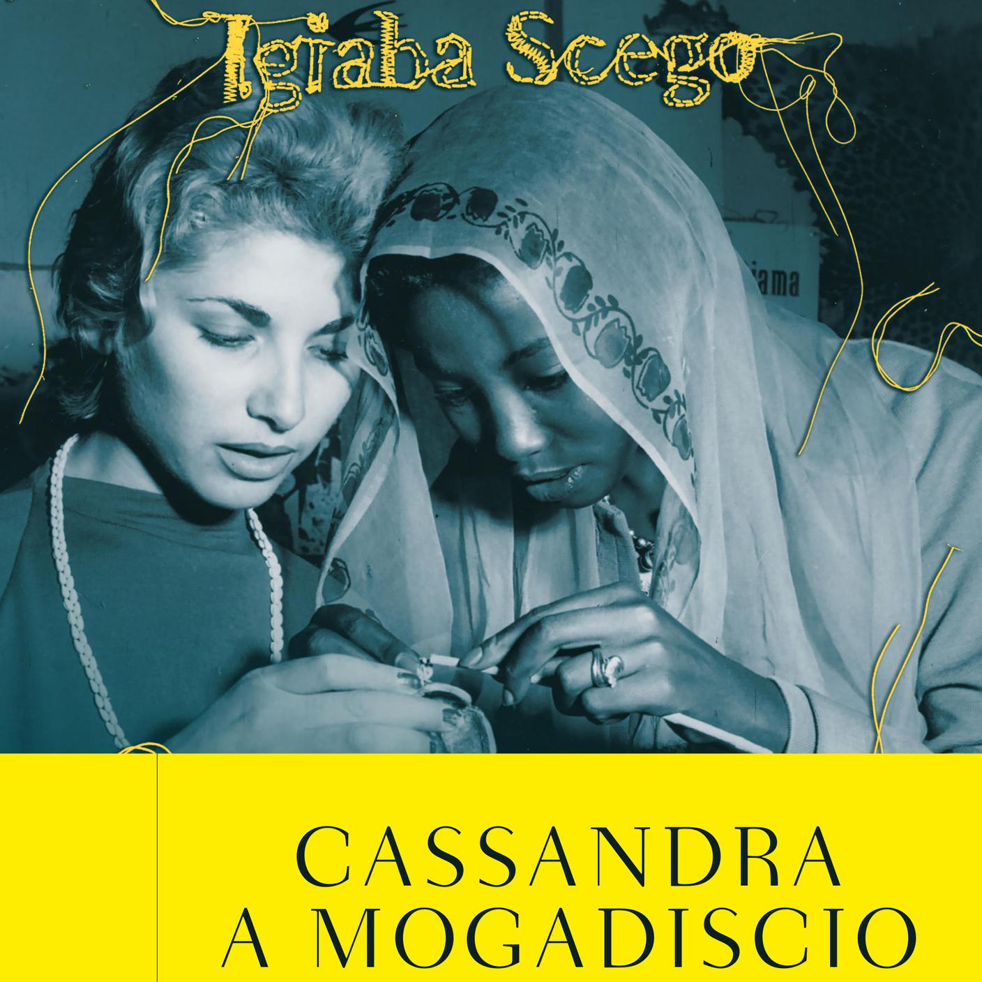 "Cassandra a Mogadiscio" di Igiaba Scego, Bompiani (dettaglio di copertina)