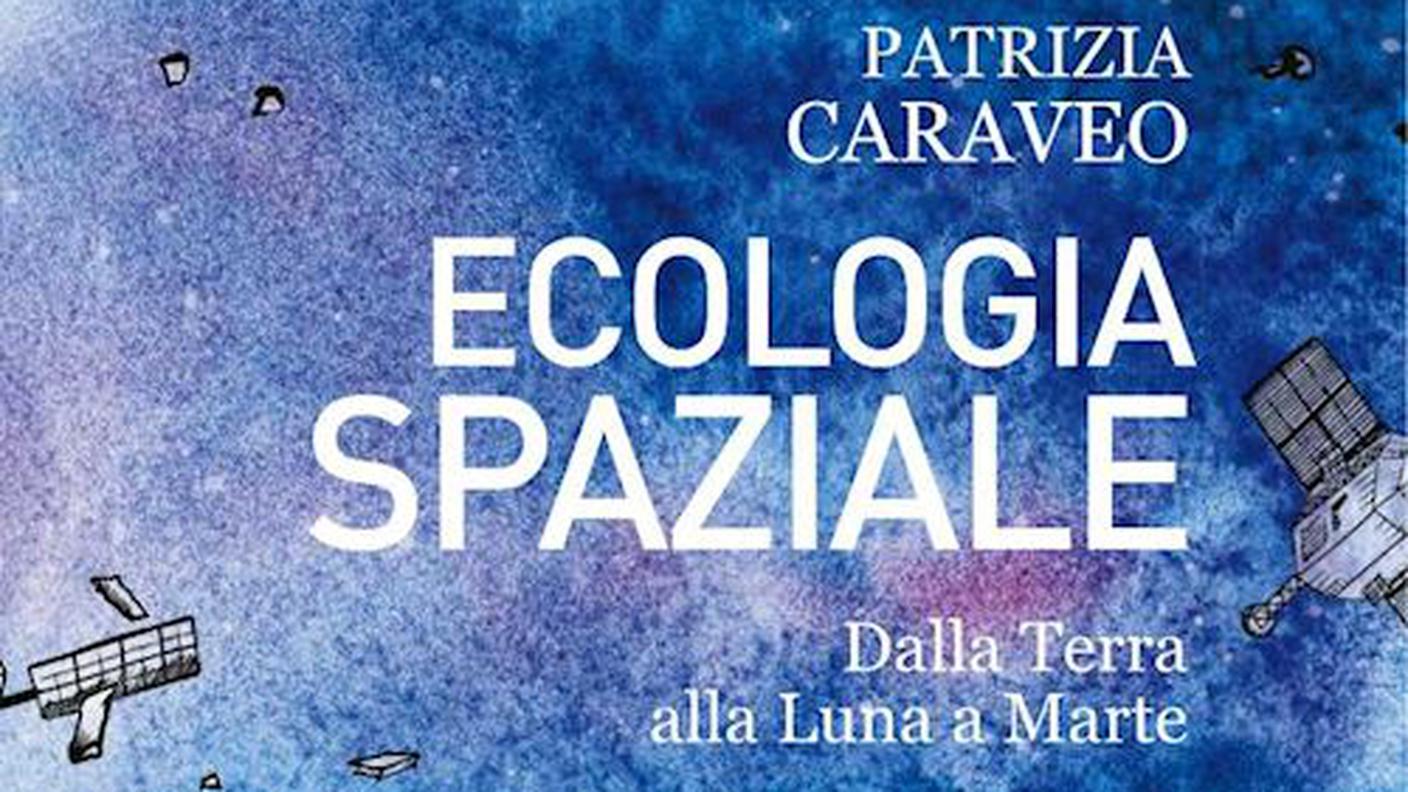 "Ecologia spaziale, dalla Terra alla Luna a Marte" di Patrizia Caraveo, Hoepli (dettaglio di copertina)