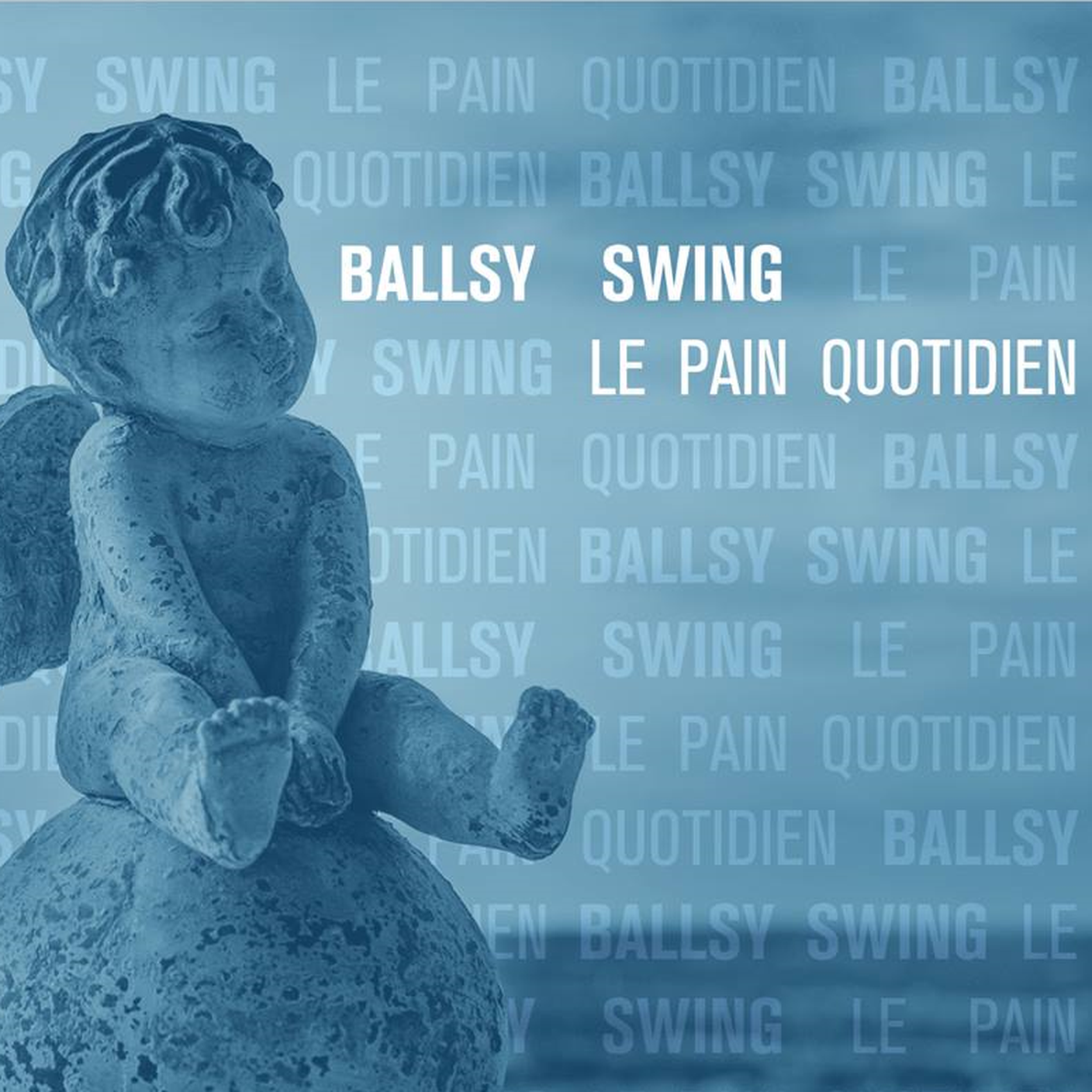 Ballsy Swing - "Le Pain Quotidien" (estratto copertina)