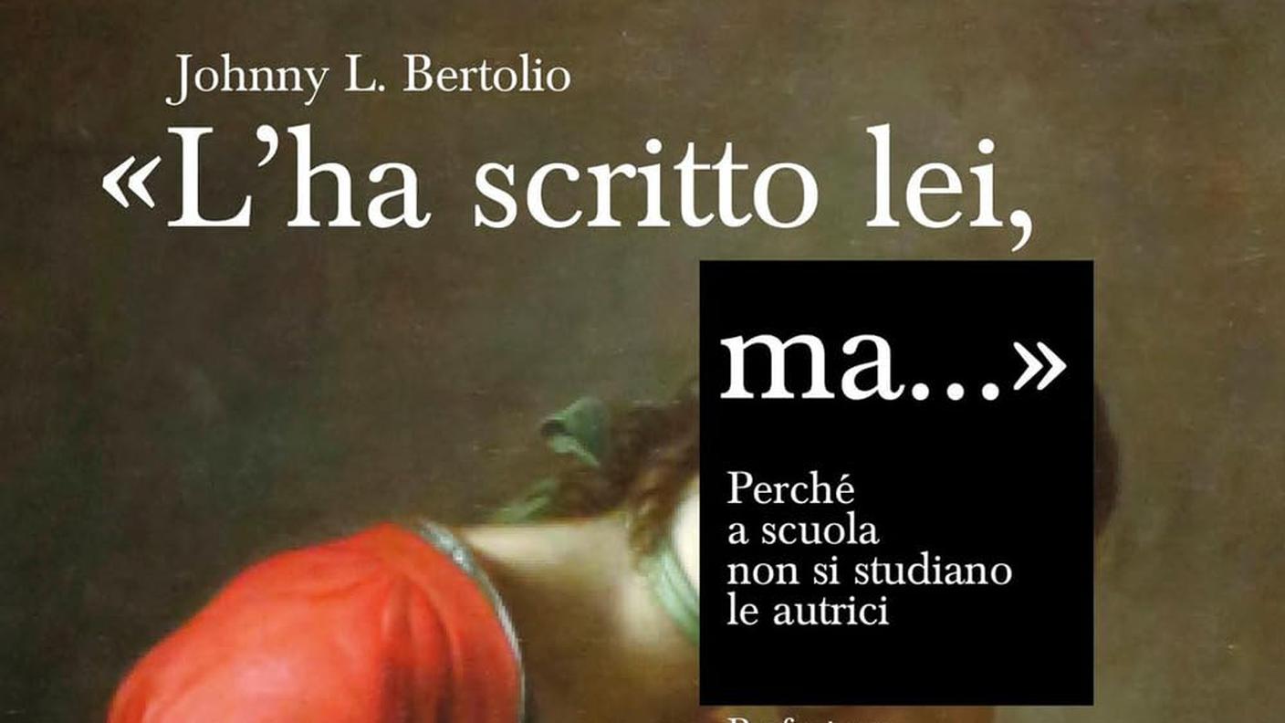 "«L'ha scritto lei, ma....» Perché a scuola non si studiano le autrici" di di Johnny L. Bertolio, Tlon (copertina)