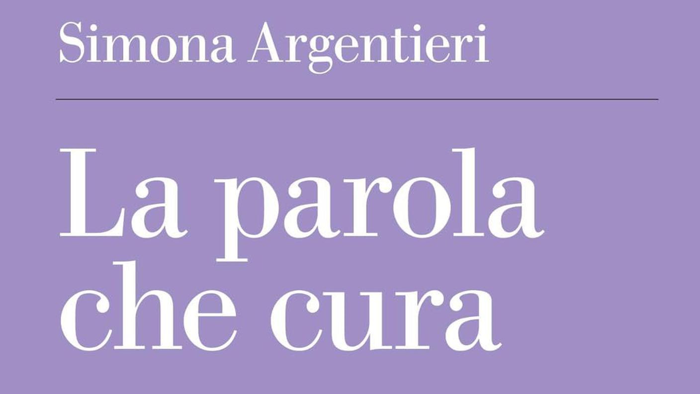 Simona Argentieri, “La parola che cura. Uso e maluso della psicoanalisi oggi”, La Nave di Teseo (dettaglio copertina)