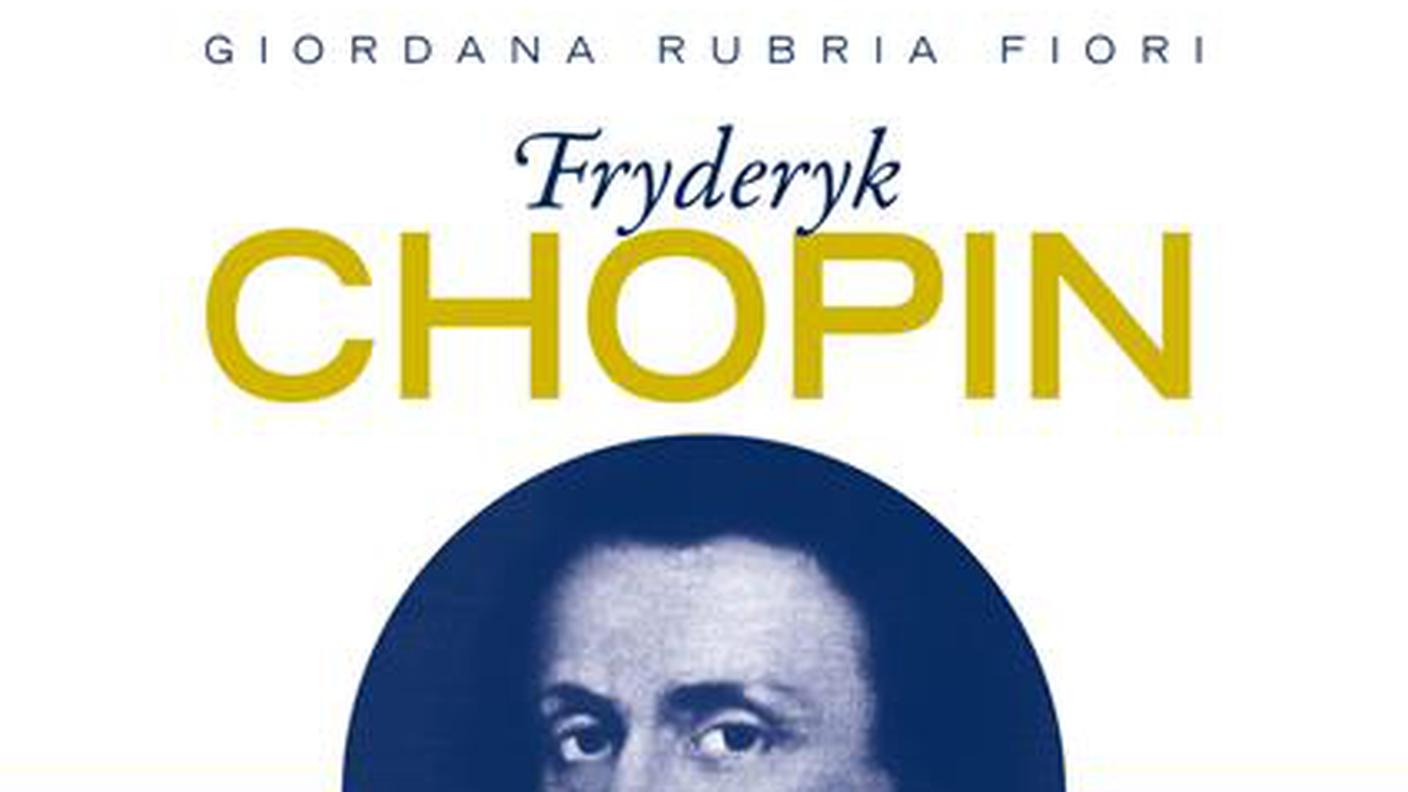 "Fryderyk Chopin" di Giordana Rubria Fiori, Edizioni Accademia Nazionale di Santa Cecilia e Ritratti Curci (dettaglio di copertina)