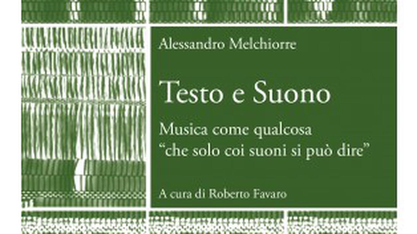"Testo e Suono. Musica come qualcosa «che solo coi suoni si può dire»" di Alessandro Melchiorre, LIM (dettaglio di copertina)