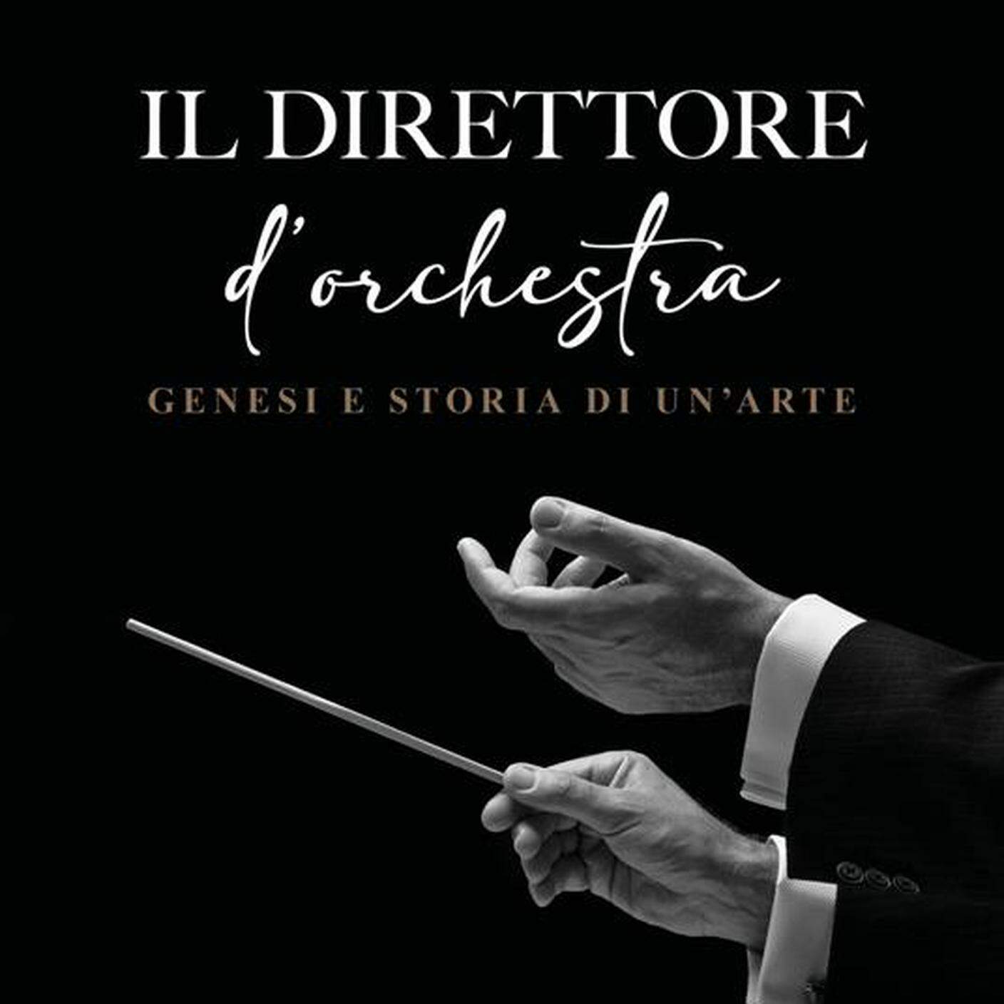 “Il direttore d’orchestra. Genesi e storia di un’arte” di Ivano Cavallini, Edizioni Curci (dettaglio di copertina)